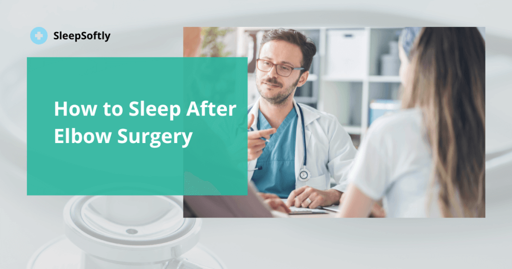 Sleep After Elbow Surgery