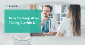 Sleep After Taking Claritin D
